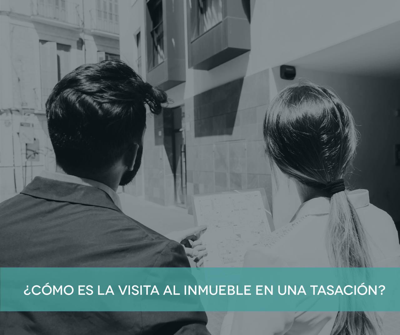 VISITA AL INMUEBLE EN UNA TASACIÓN