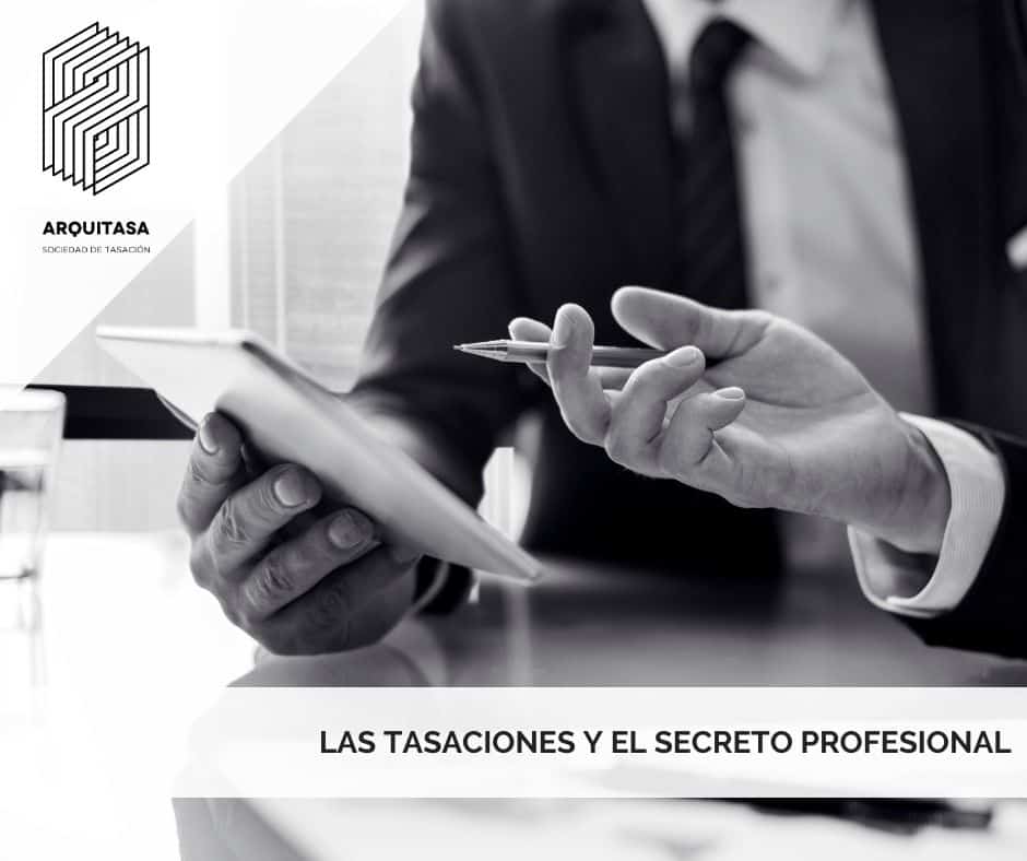 TASACIONES CON SECRETO PROFESIONAL